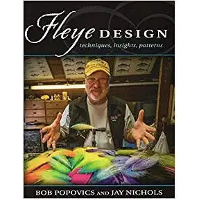 Fleye Design by Bob Popovics: Techniques, Insights, and Signature Patterns