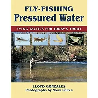 Fly Fishing Pressured Water: Adapting Tactics for Highly Fished Rivers and Lakes