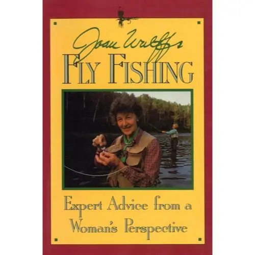 Joan Wulff’s Fly Fishing Insights: A Distinctive Female Perspective