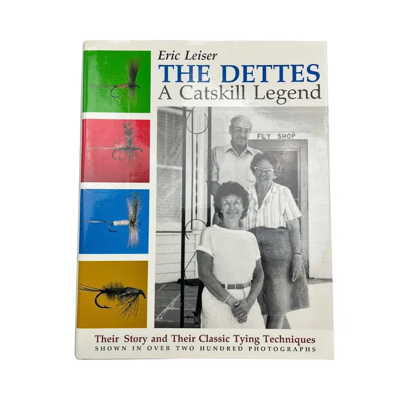 The Dettes: The Enduring Legacy of a Catskill Angling Family
