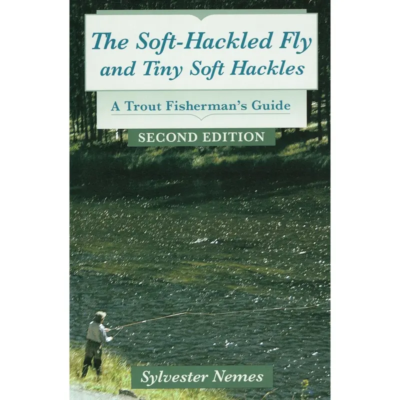 The Soft-Hackled Fly Handbook: Tiny Patterns for Trout Anglers by Sylvester Nemes